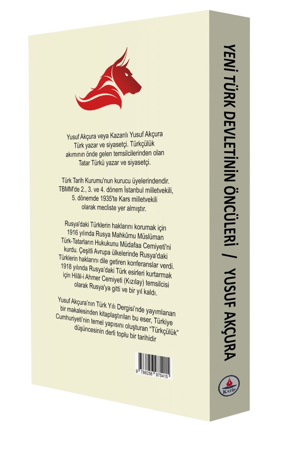 YENİ TÜRK DEVLETİNİN ÖNCÜLERİ / YUSUF AKÇURA - Görsel 2