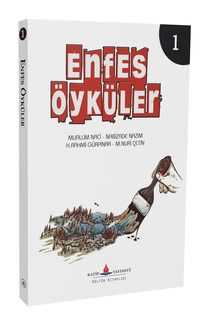 Enfes Öyküler 1 / Mualim Naci - Nabizade Nazım - Hüseyin Rahmi Gürpınar - Mehmet Nuri Çetin