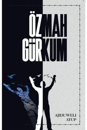 Özgür Mahkum / Abduweli Ayup