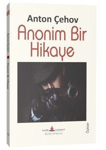 Anonim Bir Hikaye / Anton Çehov