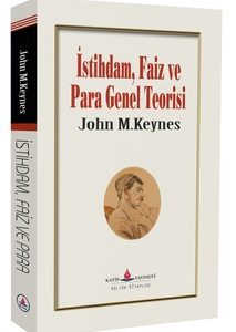 İstihdam, Faiz ve Para Genel Teorisi / John Maynard Keynes