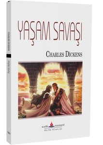 Yaşam Savaşı / Charles Dickens