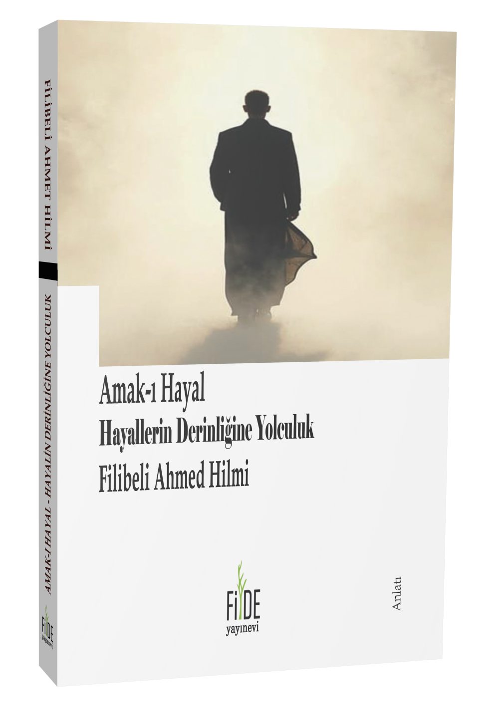 Amakı Hayal - Hayallerin Derinliğine Yolculuk / Filibeli Ahmet Hilmi - Görsel 2