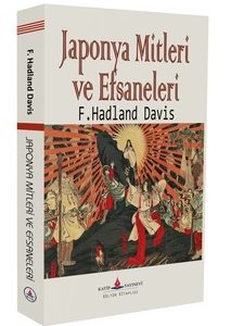 Japonya Mitleri ve Efsaneleri / F. Hadland Davis