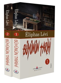 Büyünün Tarihi (2 Cilt - 490 Sayfa - Tam Metin) / Éliphas Lévi