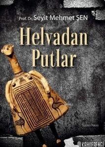 Helvadan Putlar / Seyit Mehmet Şen