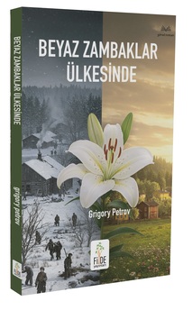 Beyaz Zambaklar Ülkesinde  / Grigory Petrov
