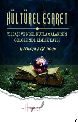 Kültürel Esaret / Ayşe Hoca